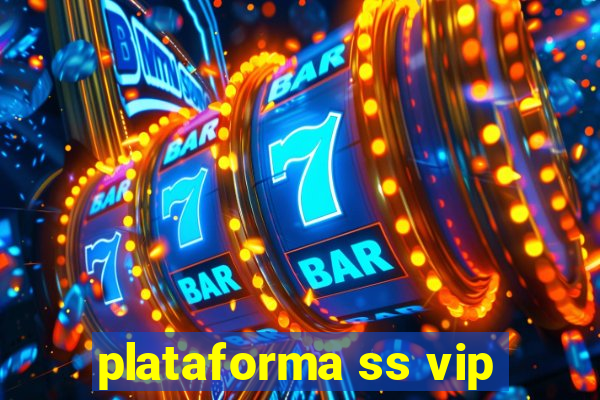 plataforma ss vip